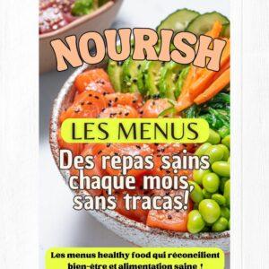 Découvrez les menus Nourish – une alimentation saine, adaptée à votre mode de vie chaque mois pour zéro tarcas !